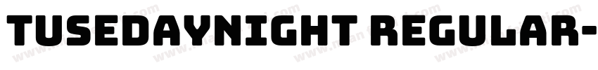 tusedaynight regular字体转换